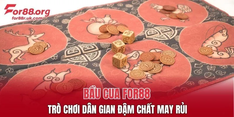Bầu Cua FOR88