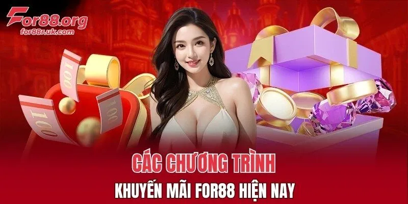 Các chương trình khuyến mãi FOR88 hiện nay