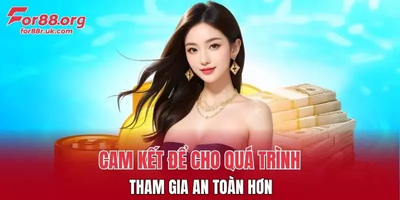Cam kết để cho quá trình tham gia an toàn hơn