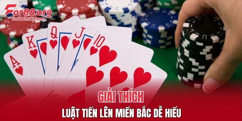 Giải thích luật Tiến Lên Miền Bắc dễ hiểu