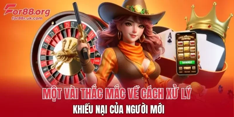 Một vài thắc mắc về cách xử lý khiếu nại của người mới