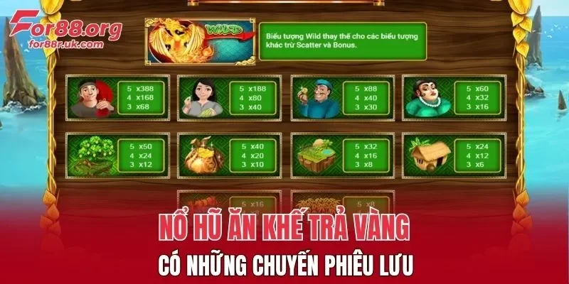 Nổ hũ ăn khế trả vàng có những chuyến phiêu lưu